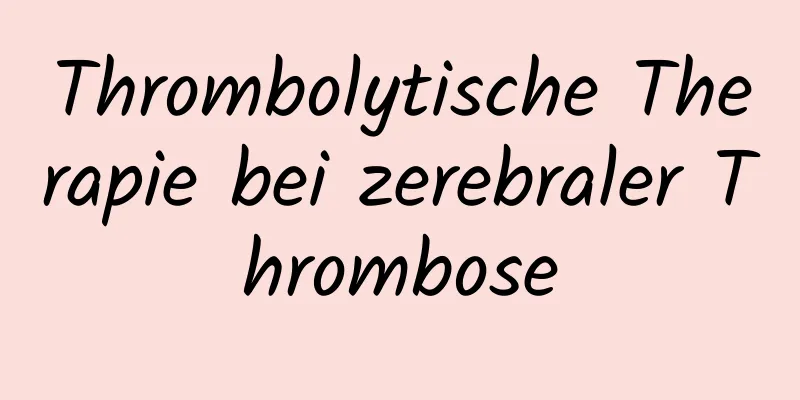 Thrombolytische Therapie bei zerebraler Thrombose