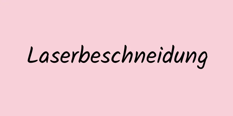 Laserbeschneidung