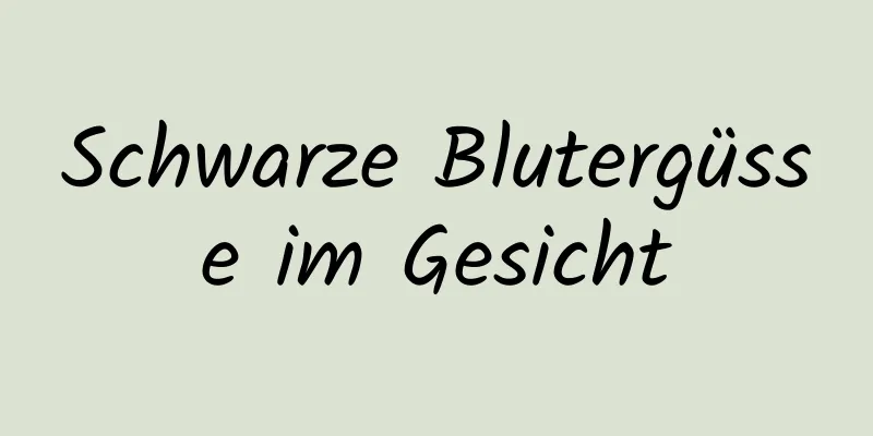 Schwarze Blutergüsse im Gesicht