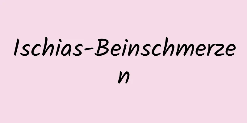 Ischias-Beinschmerzen