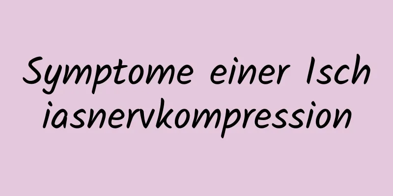 Symptome einer Ischiasnervkompression