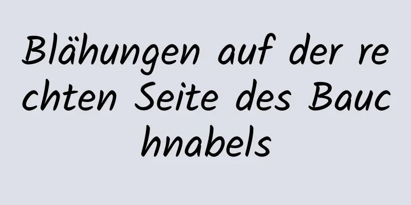 Blähungen auf der rechten Seite des Bauchnabels