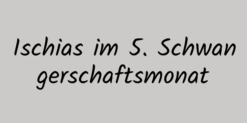 Ischias im 5. Schwangerschaftsmonat