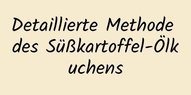 Detaillierte Methode des Süßkartoffel-Ölkuchens