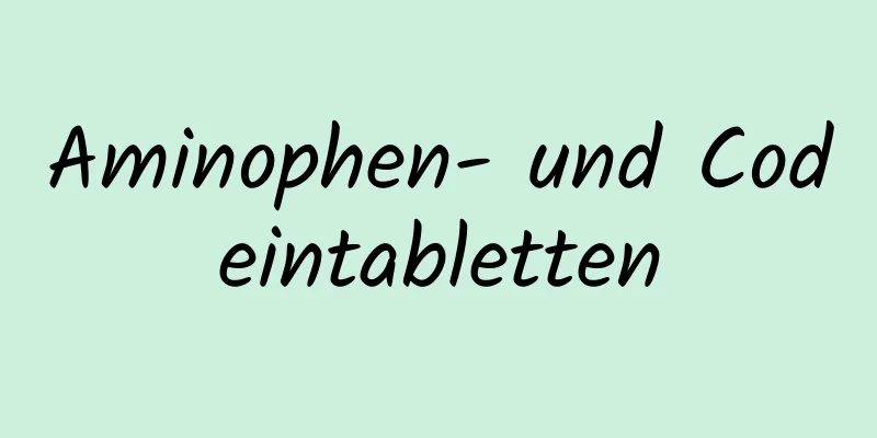 Aminophen- und Codeintabletten