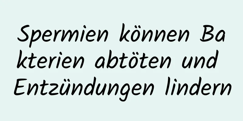 Spermien können Bakterien abtöten und Entzündungen lindern