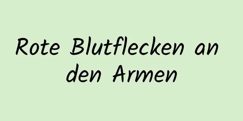 Rote Blutflecken an den Armen