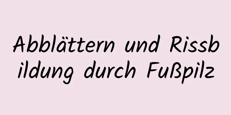 Abblättern und Rissbildung durch Fußpilz