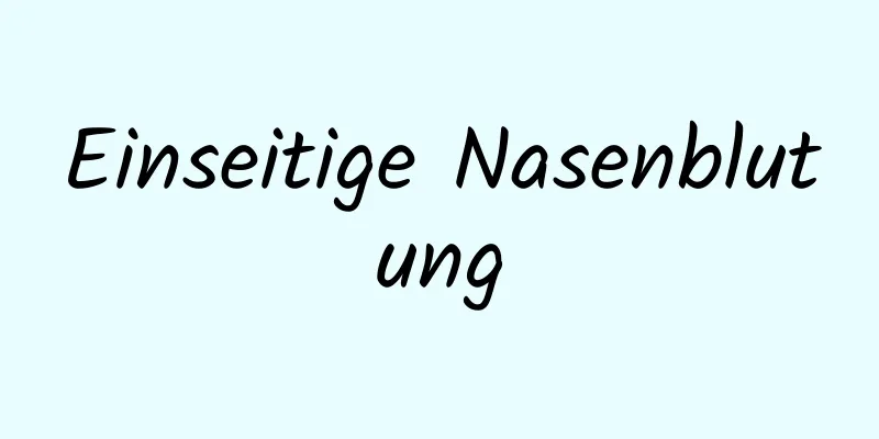 Einseitige Nasenblutung