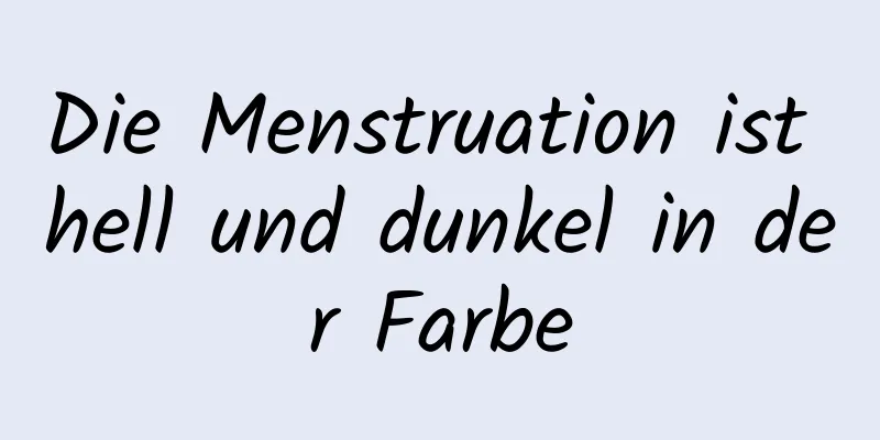 Die Menstruation ist hell und dunkel in der Farbe