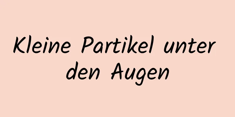 Kleine Partikel unter den Augen