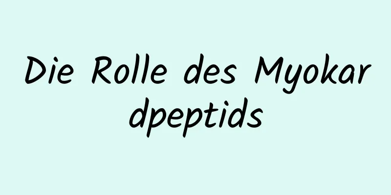 Die Rolle des Myokardpeptids