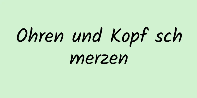 Ohren und Kopf schmerzen