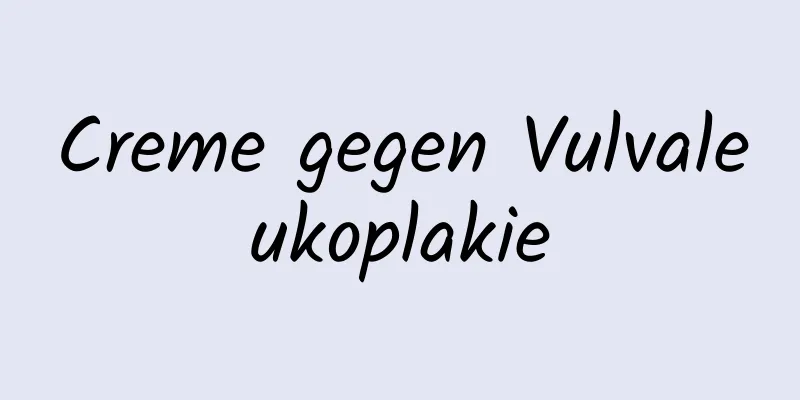 Creme gegen Vulvaleukoplakie