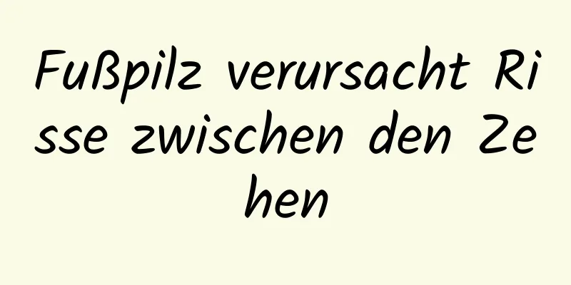 Fußpilz verursacht Risse zwischen den Zehen