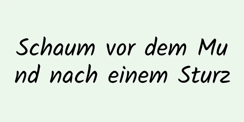 Schaum vor dem Mund nach einem Sturz