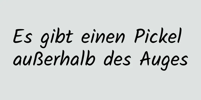 Es gibt einen Pickel außerhalb des Auges