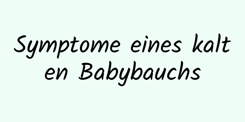 Symptome eines kalten Babybauchs