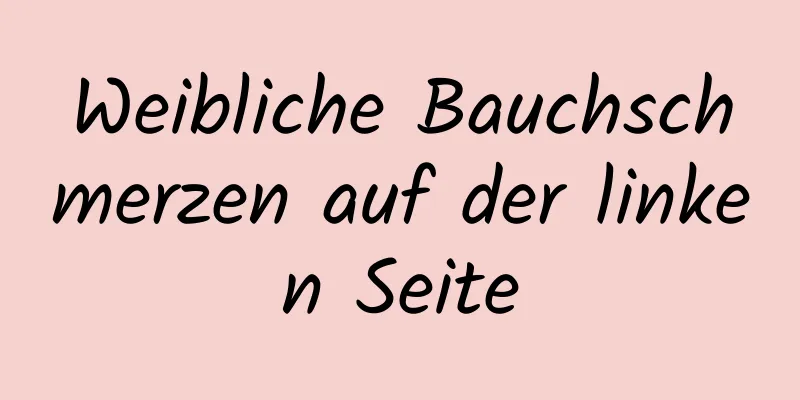 Weibliche Bauchschmerzen auf der linken Seite