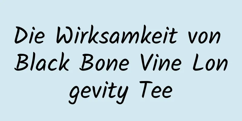 Die Wirksamkeit von Black Bone Vine Longevity Tee