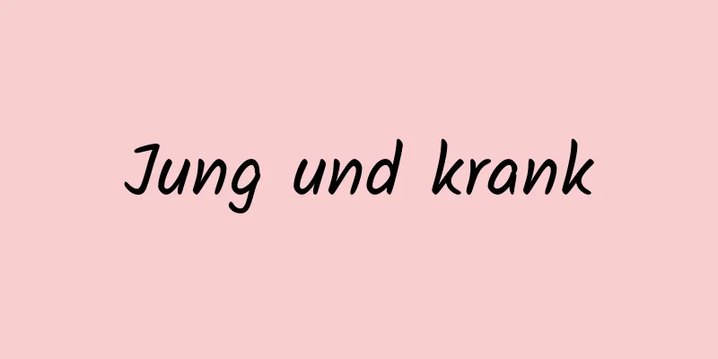 Jung und krank