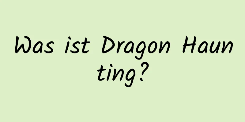 Was ist Dragon Haunting?