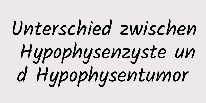 Unterschied zwischen Hypophysenzyste und Hypophysentumor