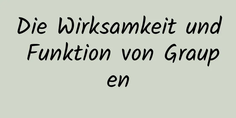 Die Wirksamkeit und Funktion von Graupen