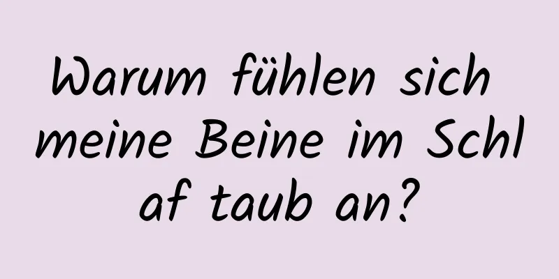 Warum fühlen sich meine Beine im Schlaf taub an?