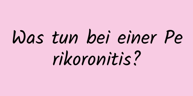 Was tun bei einer Perikoronitis?