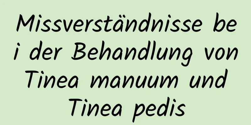 Missverständnisse bei der Behandlung von Tinea manuum und Tinea pedis