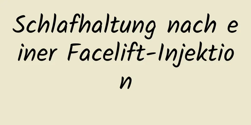 Schlafhaltung nach einer Facelift-Injektion