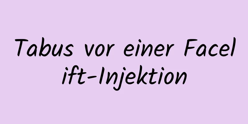 Tabus vor einer Facelift-Injektion