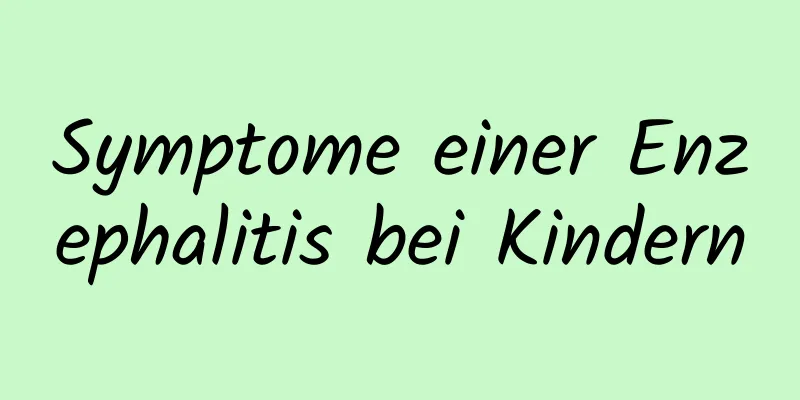 Symptome einer Enzephalitis bei Kindern