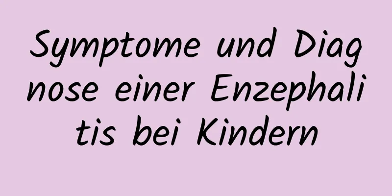 Symptome und Diagnose einer Enzephalitis bei Kindern