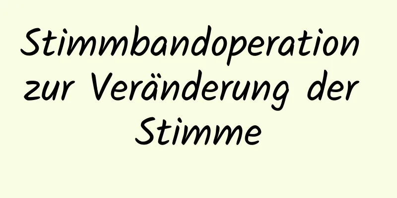 Stimmbandoperation zur Veränderung der Stimme