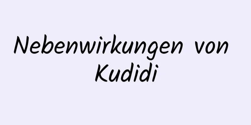 Nebenwirkungen von Kudidi