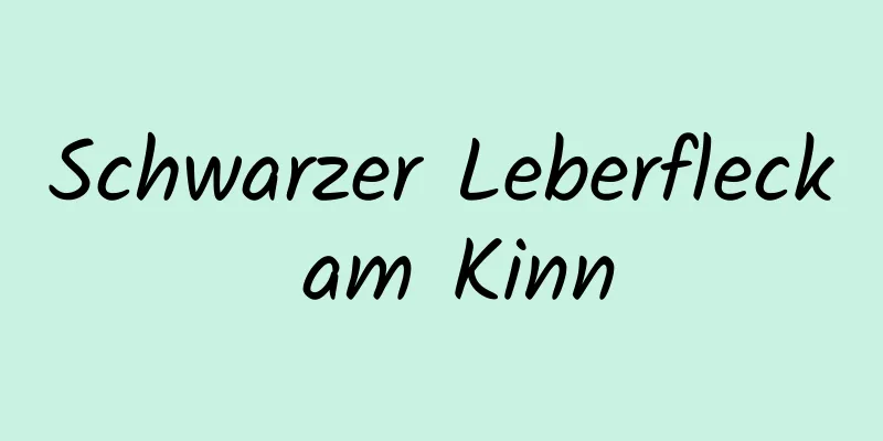 Schwarzer Leberfleck am Kinn