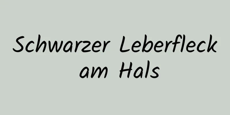 Schwarzer Leberfleck am Hals