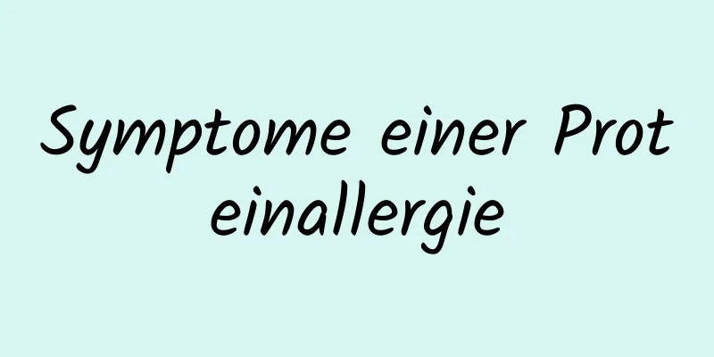 Symptome einer Proteinallergie