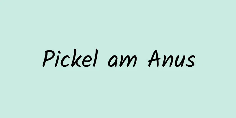 Pickel am Anus