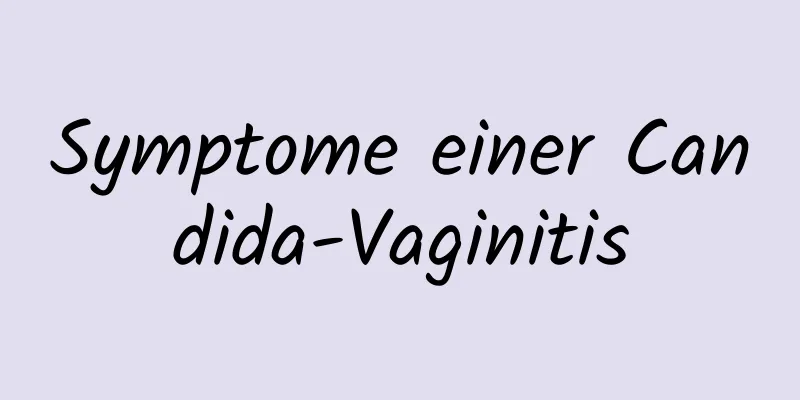 Symptome einer Candida-Vaginitis