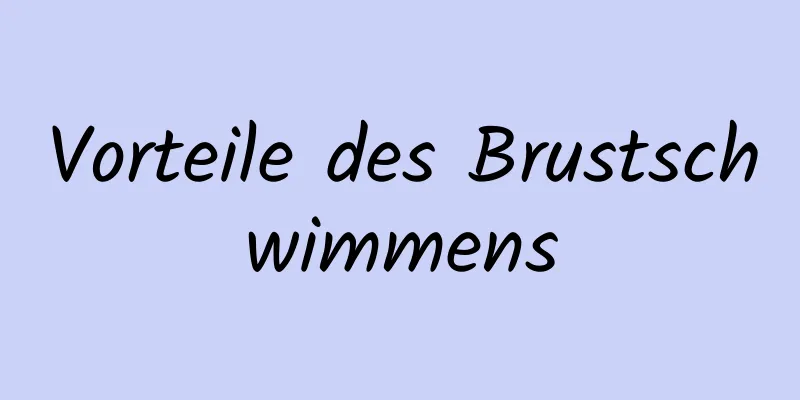 Vorteile des Brustschwimmens