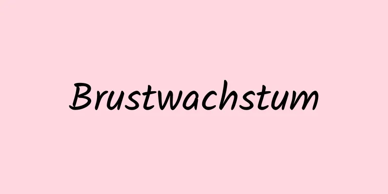 Brustwachstum