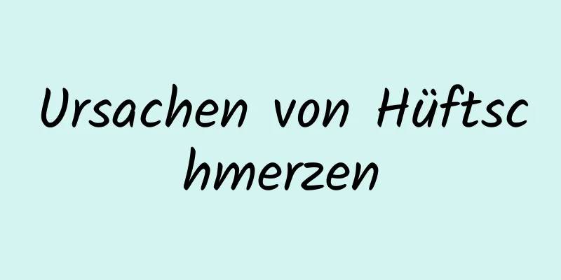 Ursachen von Hüftschmerzen