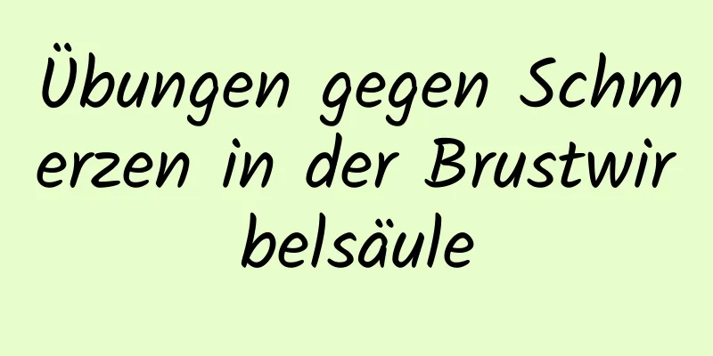 Übungen gegen Schmerzen in der Brustwirbelsäule