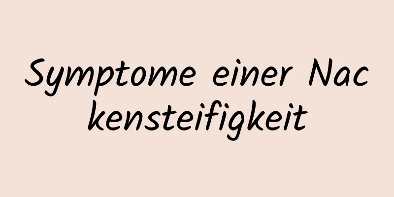 Symptome einer Nackensteifigkeit