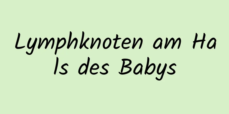 Lymphknoten am Hals des Babys