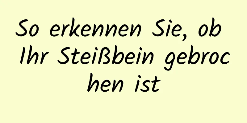 So erkennen Sie, ob Ihr Steißbein gebrochen ist