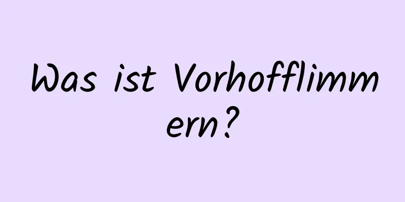 Was ist Vorhofflimmern?